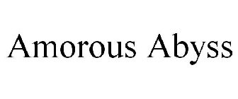 AMOROUS ABYSS