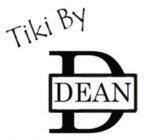 TIKI BY D DEAN