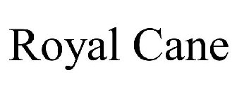 ROYAL CANE