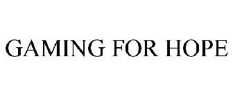 GAMING FOR HOPE