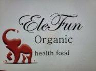 ELEFUN ORGANIC HEALTH FOOD