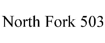 NORTH FORK 503