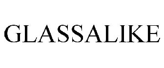 GLASSALIKE