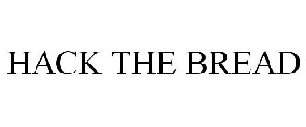 HACK THE BREAD