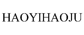HAOYIHAOJU