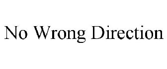 NO WRONG DIRECTION