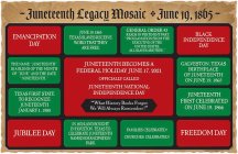 - JUNETEENTH LEGACY MOSAIC JUNE 19, 1865 - JUNETEENTH BECOMES A FEDERAL HOLIDAY JUNE 17, 2021 OFFICIALLY CALLED JUNETEENTH NATIONAL INDEPENDENCE DAY 