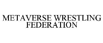 METAVERSE WRESTLING FEDERATION