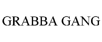 GRABBA GANG