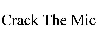 CRACK THE MIC