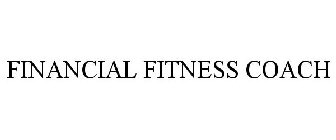 FINANCIAL FITNESS COACH