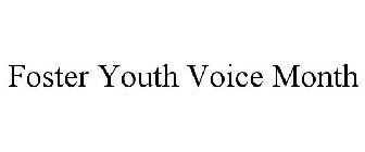 FOSTER YOUTH VOICE MONTH