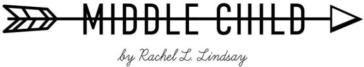 MIDDLE CHILD BY RACHEL L. LINDSAY