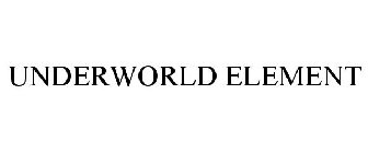UNDERWORLD ELEMENT