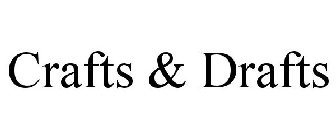 CRAFTS & DRAFTS