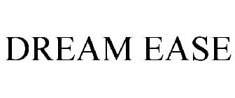 DREAM EASE