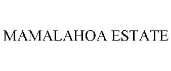 MAMALAHOA ESTATE