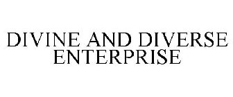 DIVINE AND DIVERSE ENTERPRISE