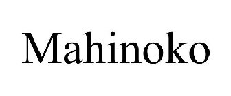 MAHINOKO