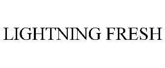 LIGHTNING FRESH