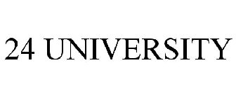 24 UNIVERSITY