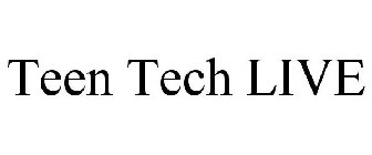 TEEN TECH LIVE