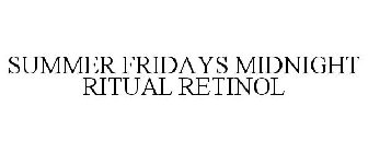 SUMMER FRIDAYS MIDNIGHT RITUAL RETINOL