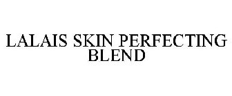 LALAIS SKIN PERFECTING BLEND