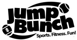 JUMP BUNCH SPORTS. FITNESS. FUN!