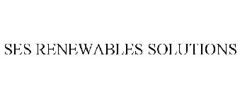 SES RENEWABLES SOLUTIONS