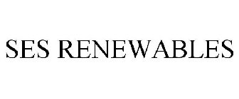 SES RENEWABLES