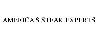 AMERICA'S STEAK EXPERTS