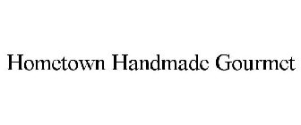 HOMETOWN HANDMADE GOURMET