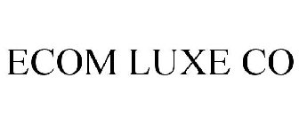 ECOM LUXE CO