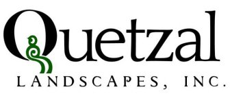 QUETZAL LANDSCAPES, INC.