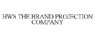 HWS THE BRAND PROJECTION COMPANY