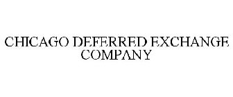 CHICAGO DEFERRED EXCHANGE COMPANY