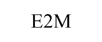 E2M