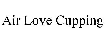 AIR LOVE CUPPING