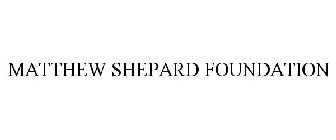 MATTHEW SHEPARD FOUNDATION