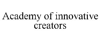 ACADEMY OF INNOVATIVE CREATORS