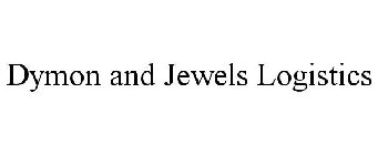 DYMON AND JEWELS LOGISTICS