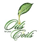 OILS FOR YOUR COILS