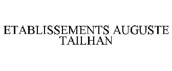 ETABLISSEMENTS AUGUSTE TAILHAN