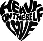 HEAVY ONTHESELF LOVE