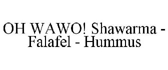 OH WAWO! SHAWARMA - FALAFEL - HUMMUS