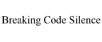 BREAKING CODE SILENCE