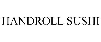 HANDROLL SUSHI