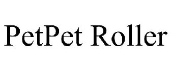 PETPET ROLLER