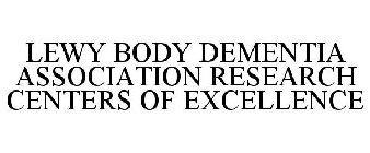 LEWY BODY DEMENTIA ASSOCIATION RESEARCH CENTERS OF EXCELLENCE